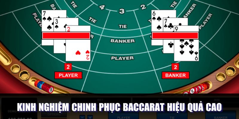 Kinh nghiệm chinh phục Baccarat hiệu quả cao