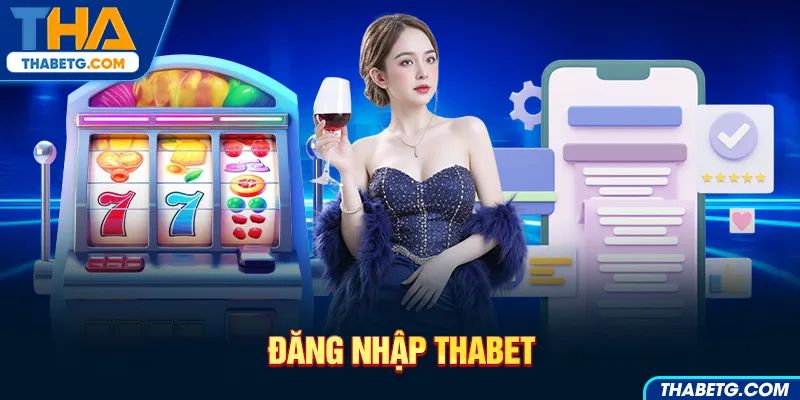 Đăng nhập thabet – Hướng dẫn anh em truy cập không gặp sự cố 2025 1 Thabet - Nhà cái cá cược uy tín hàng đầu 2025