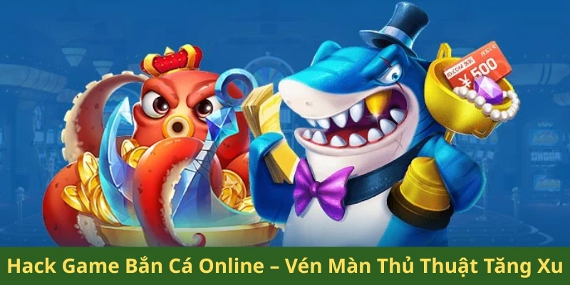 hack game bắn cá online