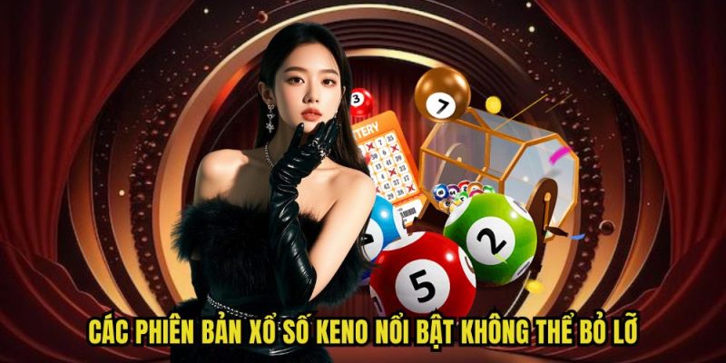 Xổ Số Keno - Siêu Phẩm Hot Hit, Hấp Dẫn Nhất Thị Trường 2025 1 Keno - Loại hình lô đề độc đáo với tỷ lệ thưởng cao